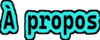 à propos